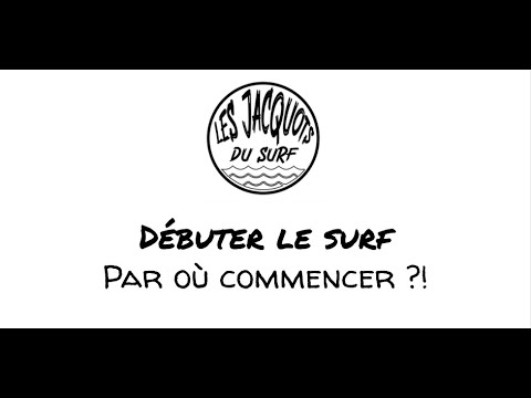 Débuter le Surf - Par où commencer ?! 🤔