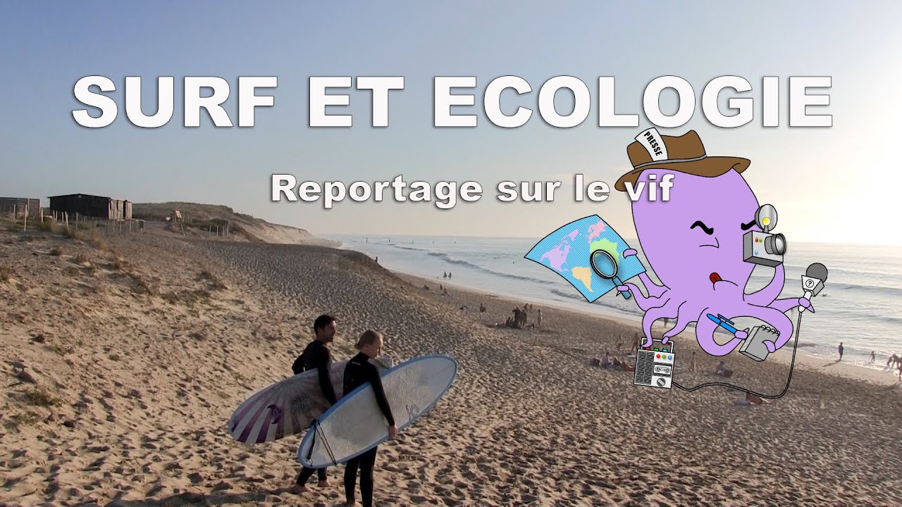 Surf et écologie - Reportage sur le vif