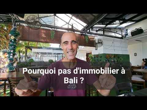 Pourquoi NE PAS INVESTIR dans l'immobilier à Bali ?