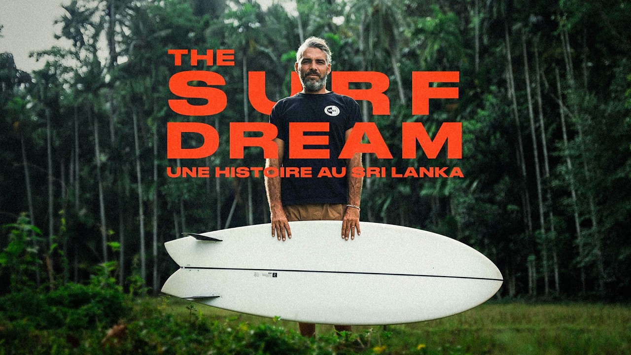THE SURF DREAM : Une histoire au Sri Lanka (Surf Film)