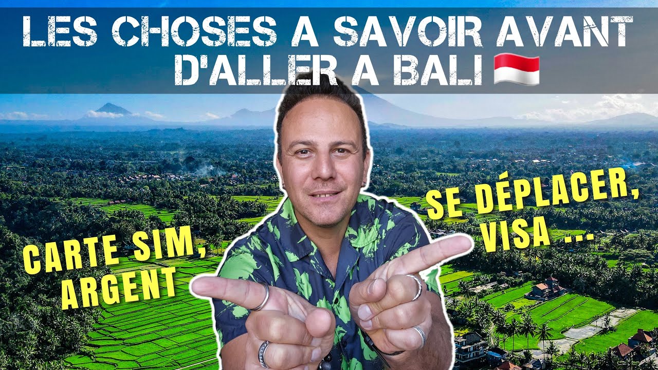 Les choses importantes à savoir avant de venir à Bali