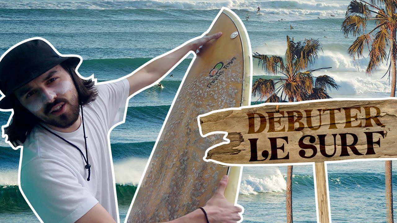 7 CONSEILS POUR BIEN DÉBUTER LE SURF